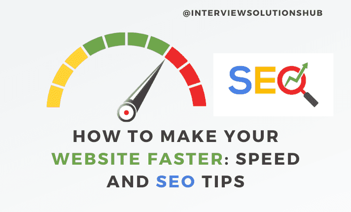 How to Make Your Website Faster: Speed and SEO Tips